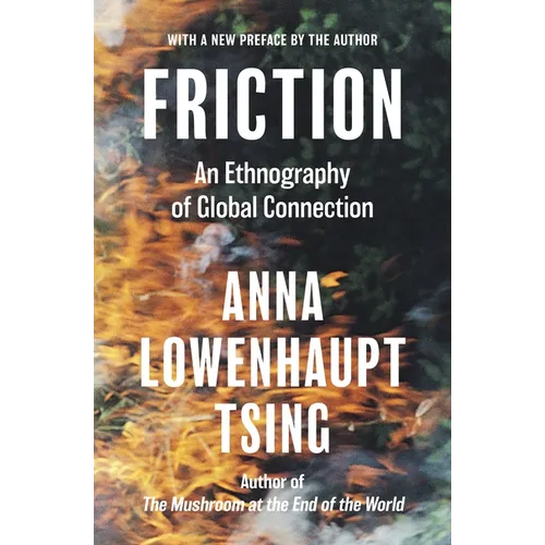 Friction: An Ethnography of Global Connection