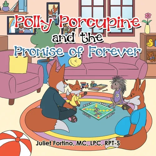 Polly Porcupine and the Promise of Forever