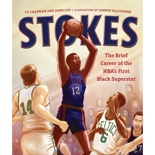 Stokes: The Brief Career of the Nba's First Black Superstar