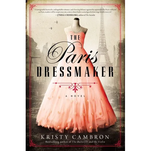 The Paris Dressmaker: A Novel of WWII