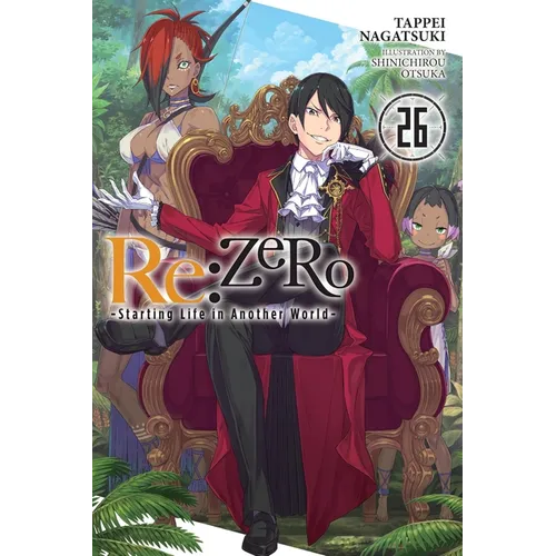 RE: Zero -Starting Life in Another World-, Vol. 26 (Light Novel)