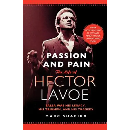 Passion and Pain: The Life of Hector Lavoe