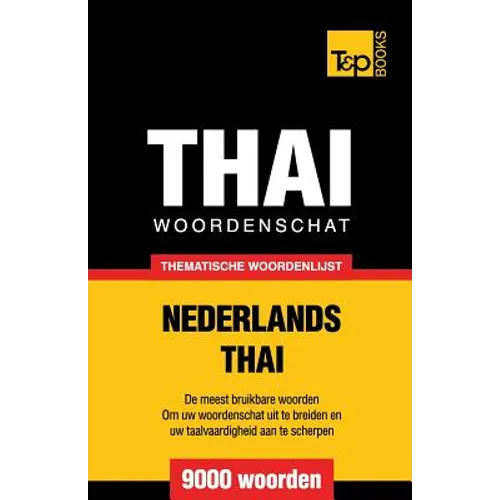 Thematische woordenschat Nederlands-Thai - 9000 woorden