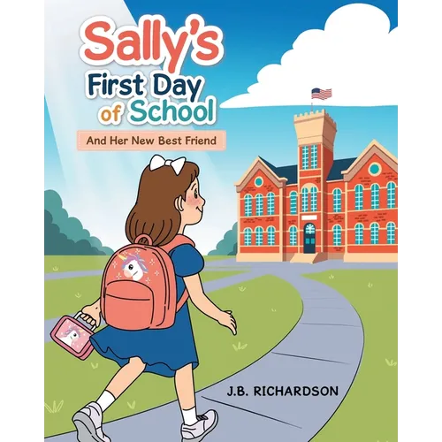 Sally's First Day of School: And Her New Best Friend