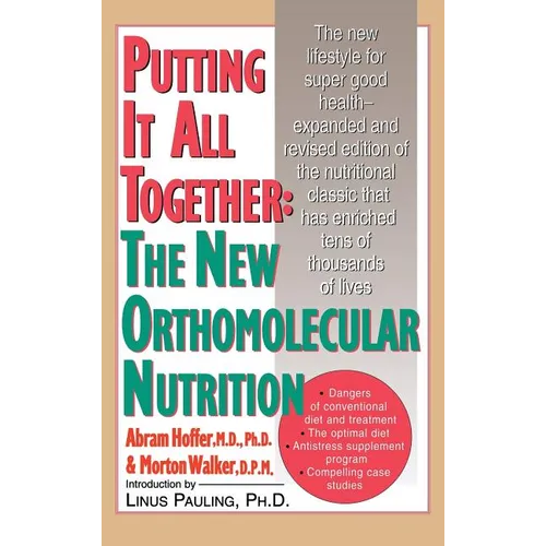 Putting It All Together: The New Orthomolecular Nutrition (H/C)