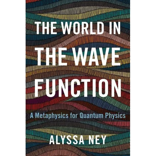The World in the Wave Function: A Metaphysics for Quantum Physics