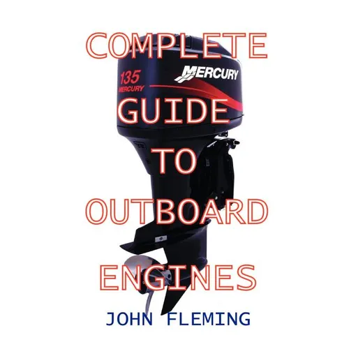 Complete Guide To Outboard Engines
