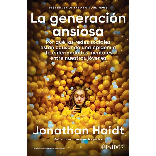 La Generación Ansiosa: Por Qué Las Redes Sociales Están Causando Una Epidemia de Enfermedades Mentales Entre Nuestros Jóvenes / The Anxious Generation
