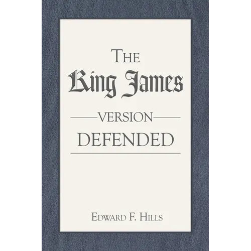 The King James Version Defended