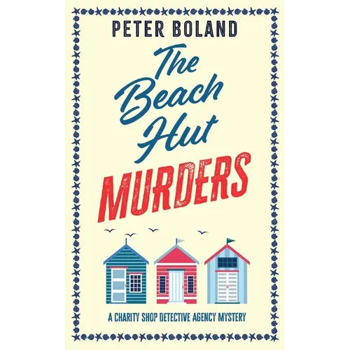 THE BEACH HUT MURDERS an absolutely gripping cozy mystery filled with twists and turns