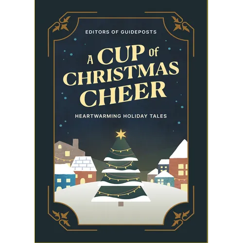 A Cup of Christmas Cheer: Heartwarming Holiday Tales