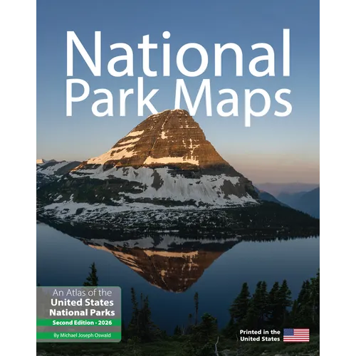 National Park Maps: An Atlas of the U.S. National Parks