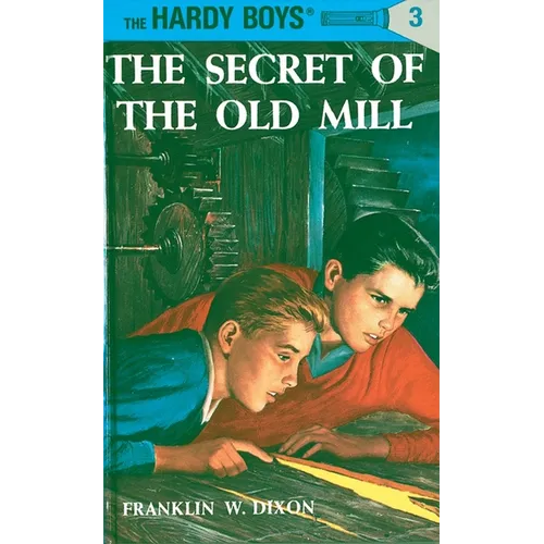 Hardy Boys 03: The Secret of the Old Mill
