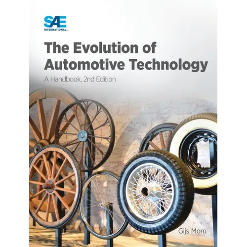 The Evolution of Automotive Technology: A Handbook,2nd Ed.