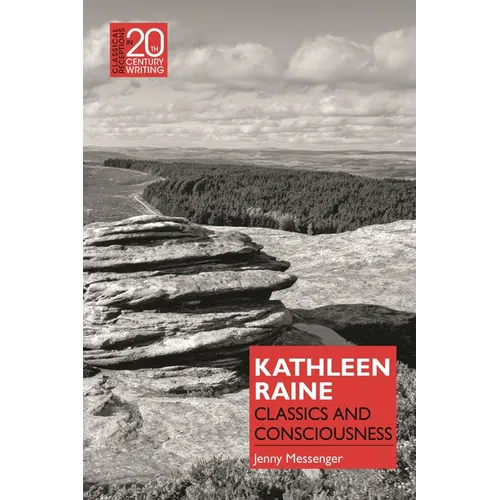Kathleen Raine: Classics and Consciousness