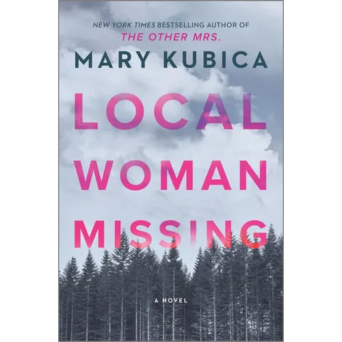 Local Woman Missing: A Novel of Domestic Suspense