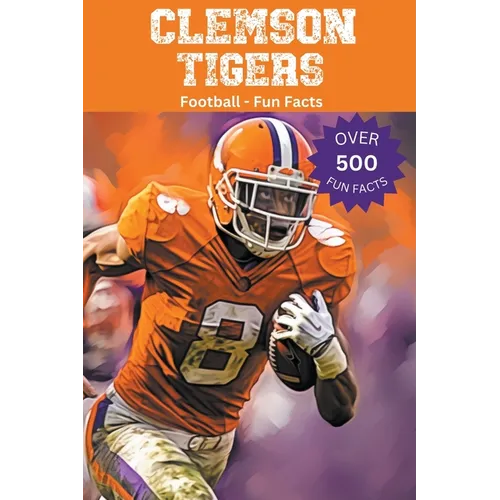 Clemson Tigers Football Fun Facts