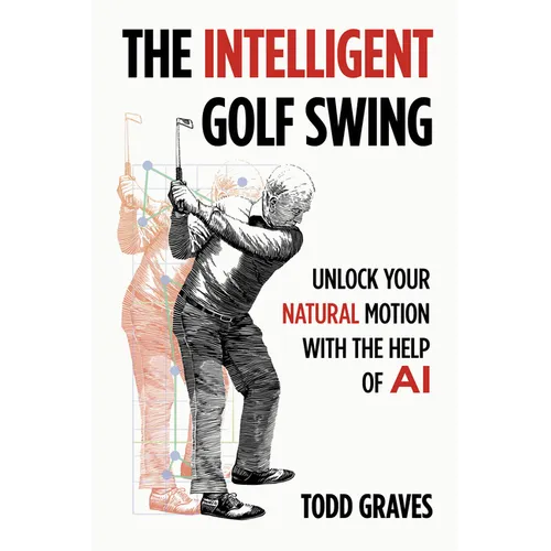 The Intelligent Golf Swing: Unlock Your Natural Motion with the Help of AI