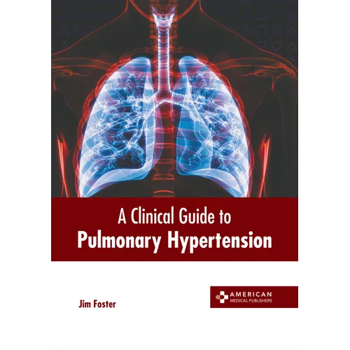 A Clinical Guide to Pulmonary Hypertension