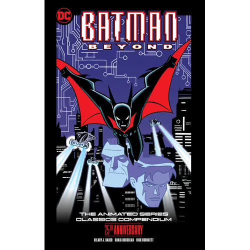 Batman Beyond: The Animated Series Classics Compendium - 25th Anniversary Edition