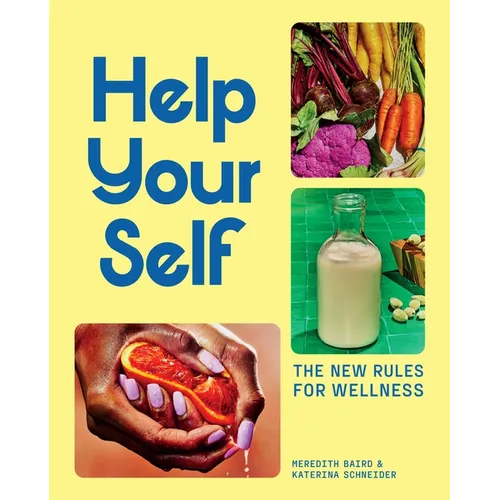 Help Your Self: The New Rules for Wellness