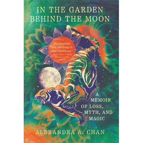 In the Garden Behind the Moon: A Memoir of Loss, Myth, and Magic