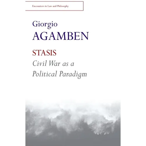 Stasis: Civil War as a Political Paradigm