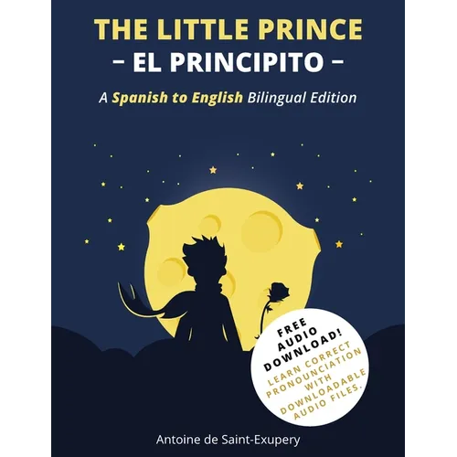 The Little Prince (El Principito): A Spanish-English Bilingual Edition