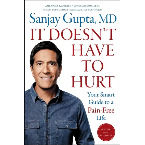 It Doesn't Have to Hurt: Your Smart Guide to a Pain-Free Life