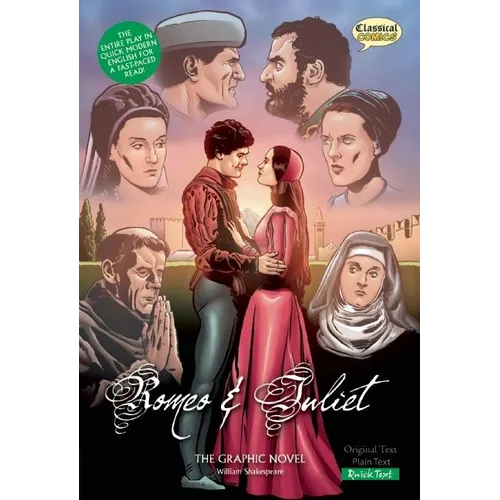 Romeo and Juliet the Graphic Novel: Quick Text