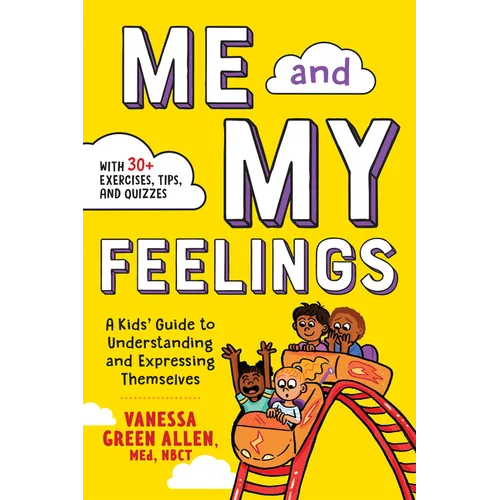 Me and My Feelings: A Kids' Guide to Understanding and Expressing Themselves