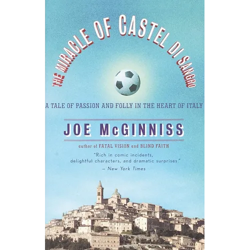 The Miracle of Castel Di Sangro: A Tale of Passion and Folly in the Heart of Italy
