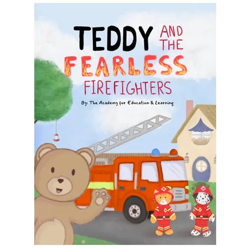 Teddy and the Fearless Firefighters