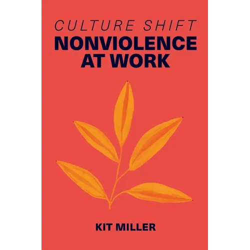 Culture Shift: Nonviolence at Work