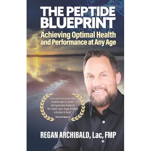The Peptide Blueprint: Achieving Optimal Health and Performance at Any Age