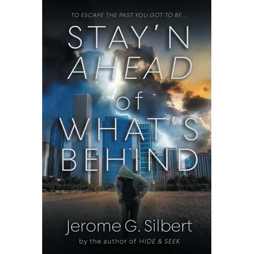 Stay'n Ahead of What's Behind