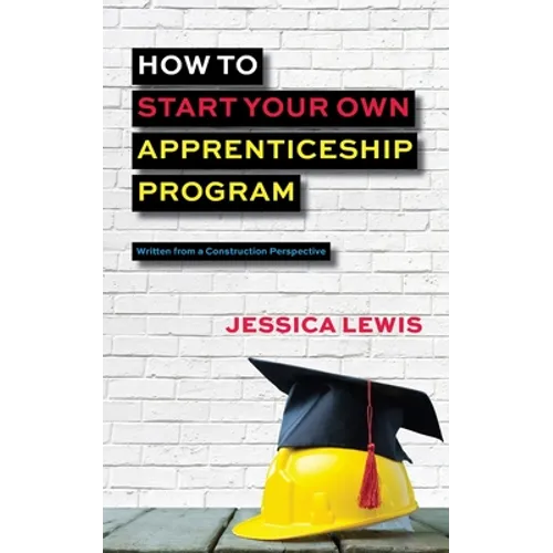 How to Start Your Own Apprenticeship Program