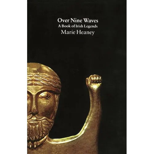 Over Nine Waves: A Book of Irish Legends