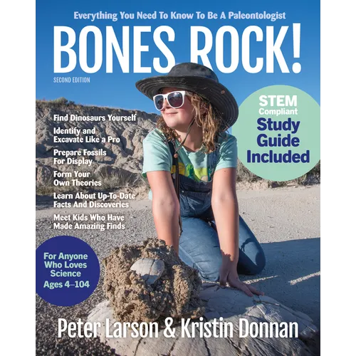 Bones Rock!: Everything You Need to Know to Be a Paleontologist