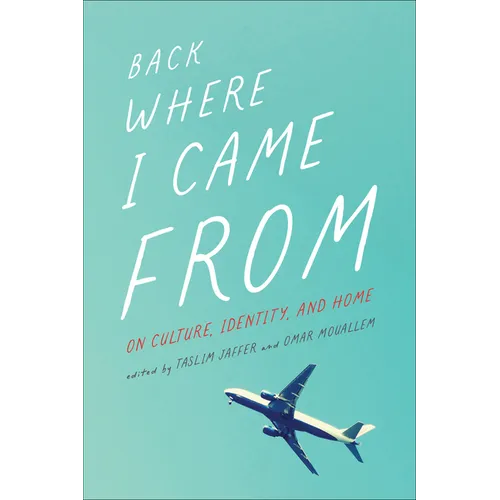 Back Where I Came from: On Culture, Identity, and Home