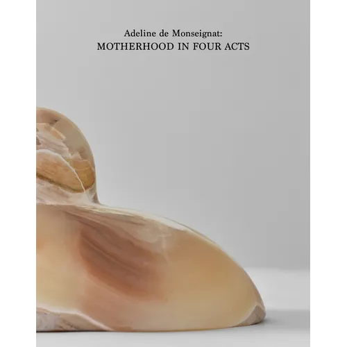 Adeline de Monseignat: Motherhood in Four Acts