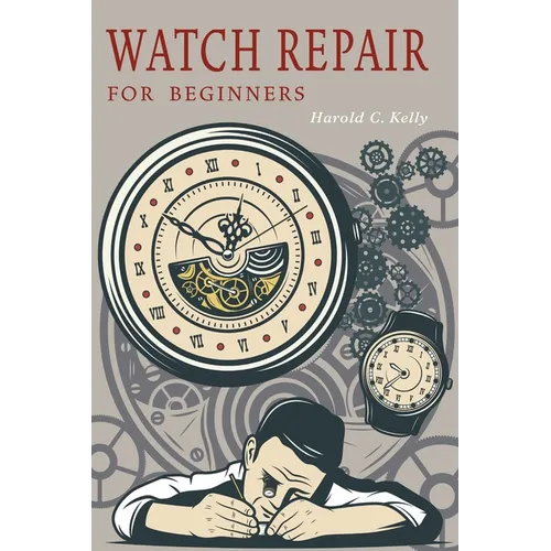 Watch Repair for Beginners
