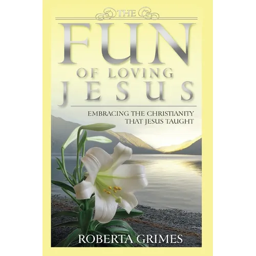The Fun of Loving Jesus