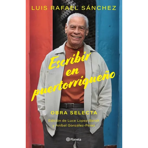 Escribir En Puertorriqueño: Obra Selecta / Writing in Puerto Rican