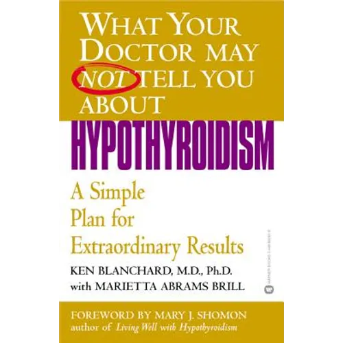 Hypothyroidism: A Simple Plan for Extraordinary Results