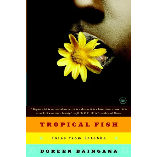 Tropical Fish: Tales From Entebbe