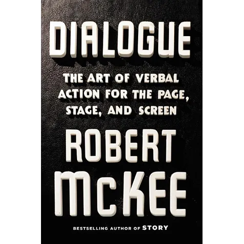 Dialogue: The Art of Verbal Action for Page, Stage, and Screen - Hardcover