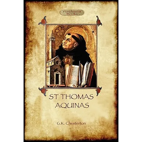 St Thomas Aquinas: 'The Dumb Ox', a Biography of the Christian Divine (Aziloth Books)