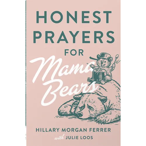 Honest Prayers for Mama Bears