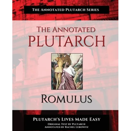 The Annotated Plutarch - Romulus